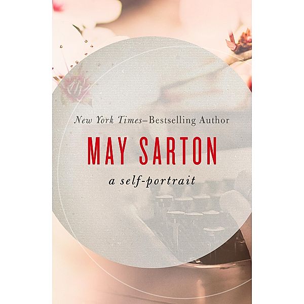 May Sarton: A Self-Portrait, May Sarton