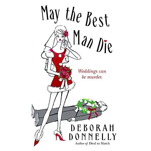May the Best Man Die / Carnegie Kincaid Bd.3, Deborah Donnelly