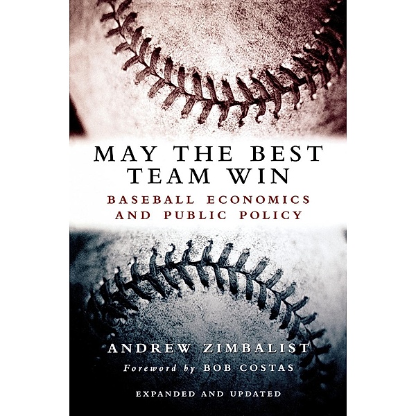 May the Best Team Win / Brookings Institution Press, Andrew Zimbalist