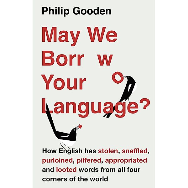 May We Borrow Your Language?, Philip Gooden