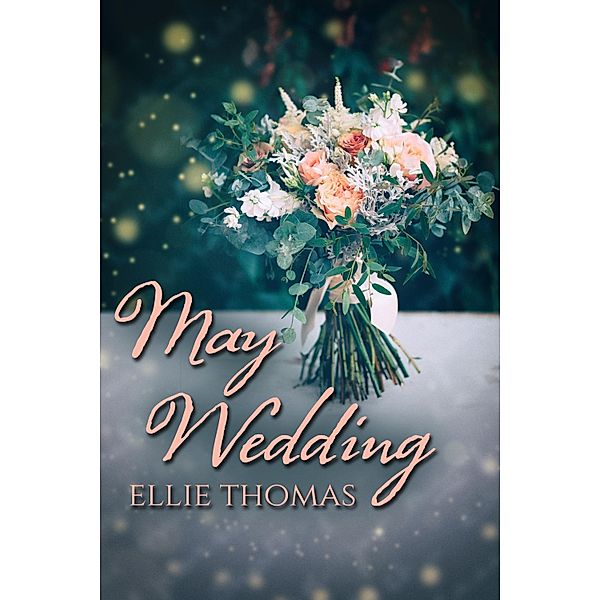May Wedding, Ellie Thomas