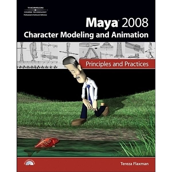 Maya 2008 Character Modeling & Animation, m.  Buch, m.  CD-ROM; ., Tereza Flaxman