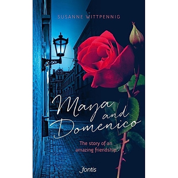 Maya and Domenico: The story of an amazing friendship, Susanne Wittpennig