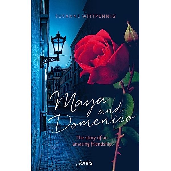 Maya and Domenico: The story of an amazing friendship, Susanne Wittpennig