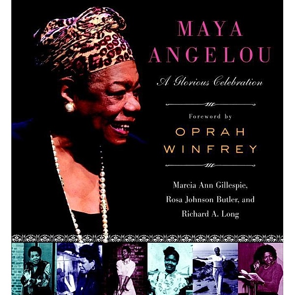 Maya Angelou, Marcia Ann Gillespie, Rosa Johnson Butler, Richard A. Long