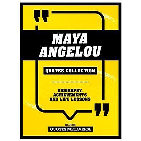Maya Angelou - Quotes Collection, Quotes Metaverse