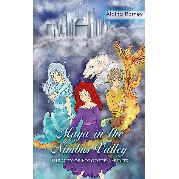 Maya in the Nimbus Valley / Austin Macauley Publishers LLC, Albina Ramey