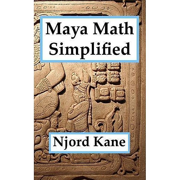 Maya Math Simplified, Njord Kane