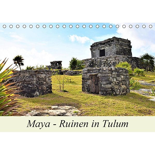 Maya - Ruinen in Tulum (Tischkalender 2021 DIN A5 quer), Markus Pixner