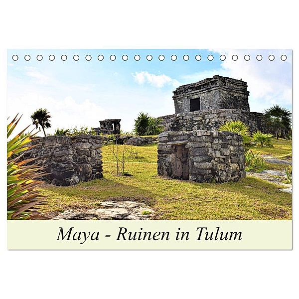 Maya - Ruinen in Tulum (Tischkalender 2025 DIN A5 quer), CALVENDO Monatskalender, Calvendo, Markus Pixner
