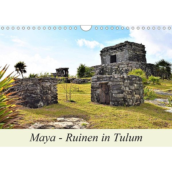 Maya - Ruinen in Tulum (Wandkalender 2021 DIN A4 quer), Markus Pixner