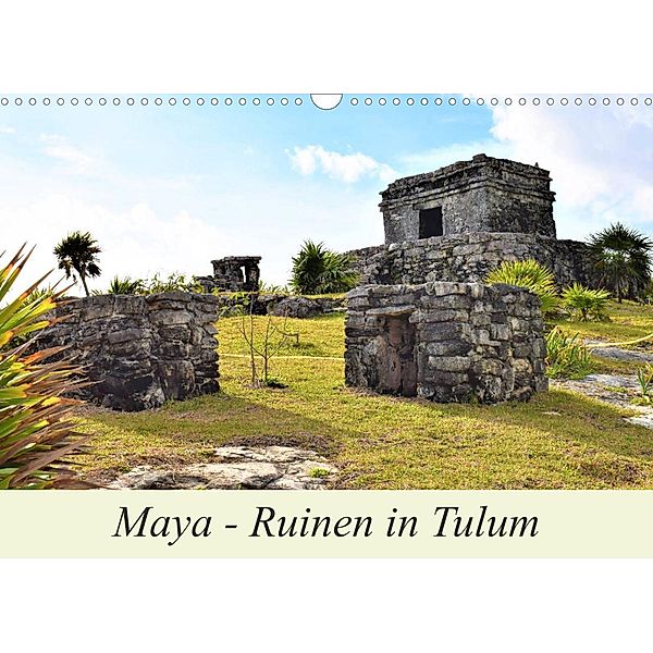 Maya - Ruinen in Tulum (Wandkalender 2023 DIN A3 quer), Markus Pixner