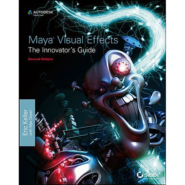 Maya Visual Effects - The Innovator's Guide, Eric Keller