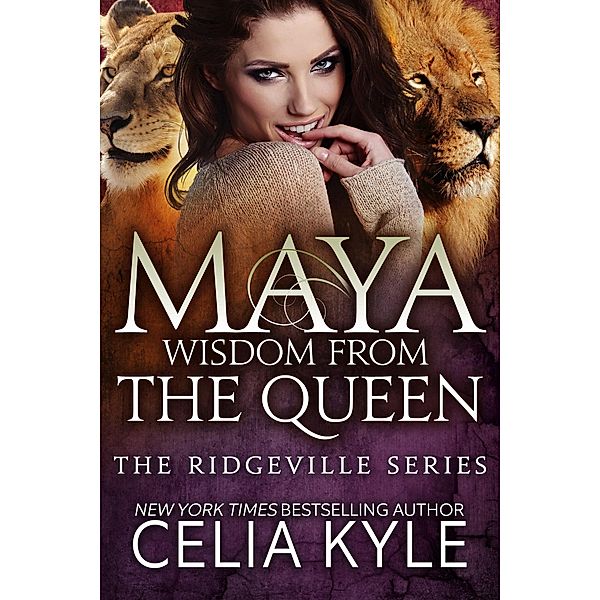 Maya: Wisdom from the Queen (Ridgeville) / Ridgeville, Celia Kyle