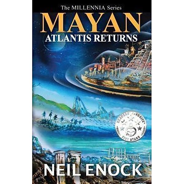 MAYAN - Atlantis Returns / The Millennia Series Bd.1, Neil Enock