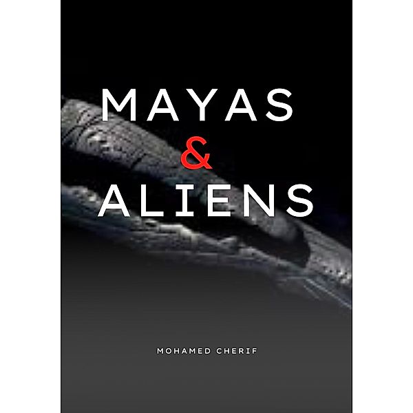 Mayas & Aliens, Mohamed Cherif