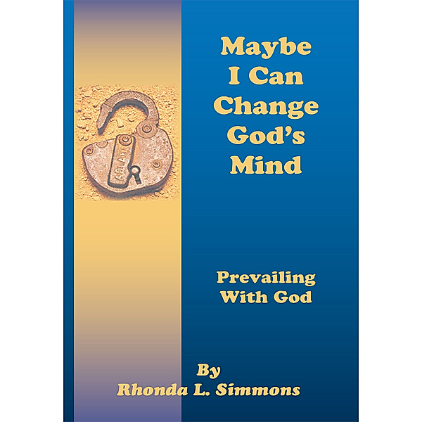 Maybe I Can Change God's Mind, Rhonda Simmons