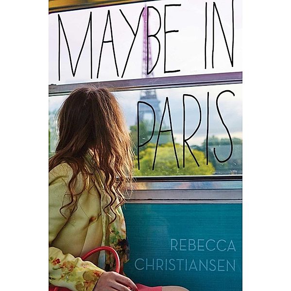 Maybe in Paris, Rebecca Christiansen