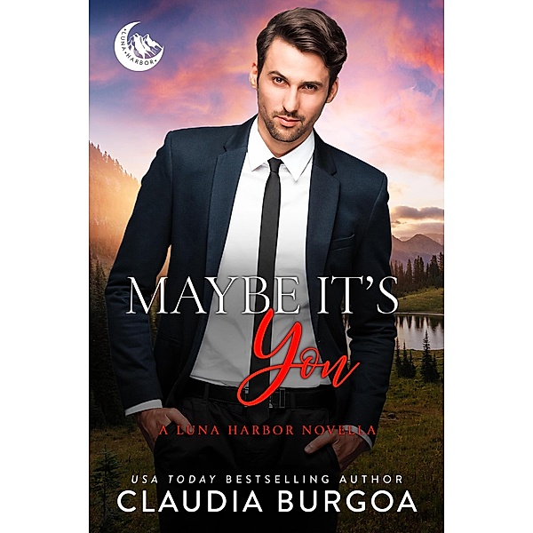 Maybe It's You (Luna Harbor) / Luna Harbor, Claudia Burgoa