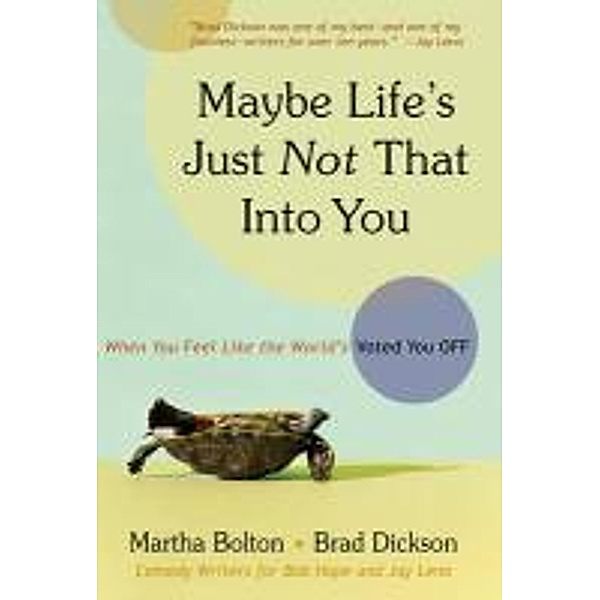 Maybe Life's Just Not That Into You, Martha Bolton, Brad Dickson