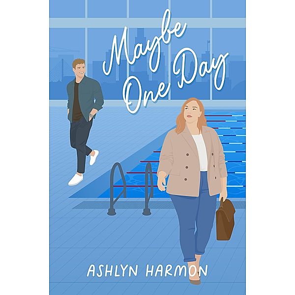 Maybe One Day, Ashlyn Harmon