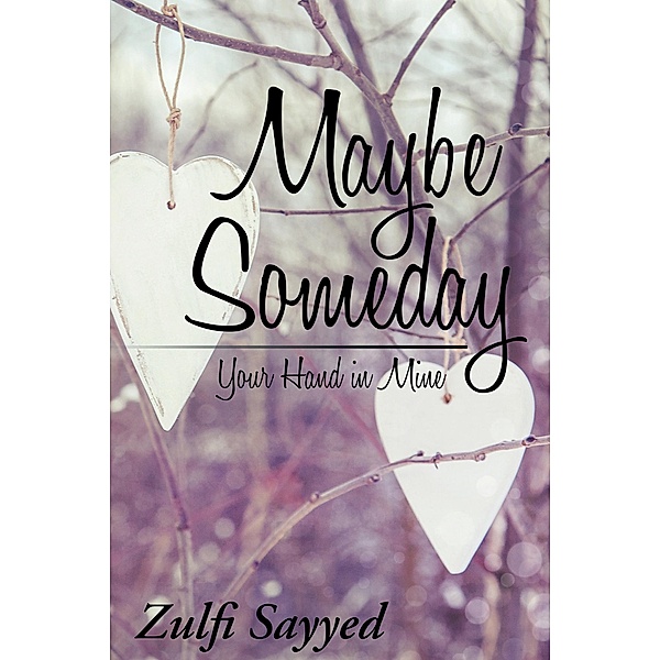 Maybe Someday, Zulfi Sayyed