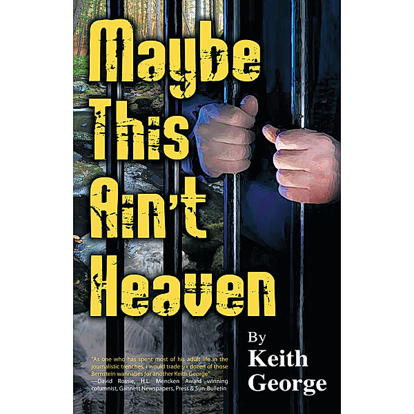 Maybe This Ain't Heaven, Keith George