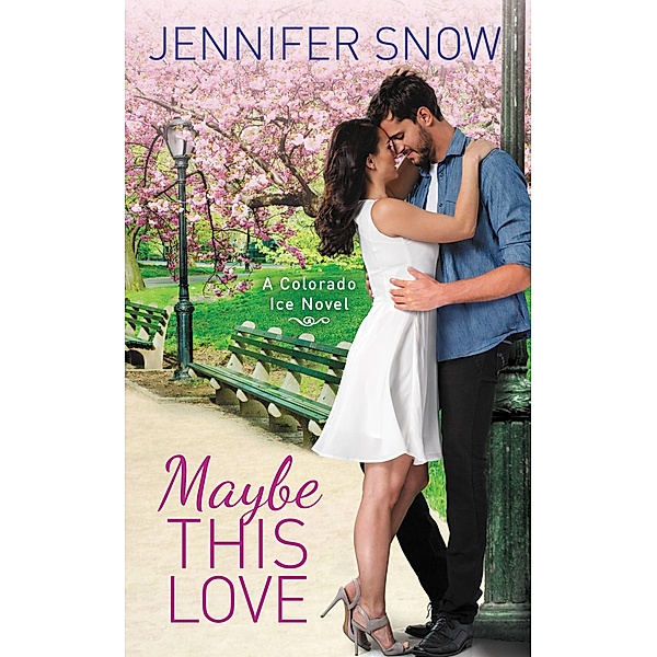 Maybe This Love / Colorado Ice Bd.3, Jennifer Snow