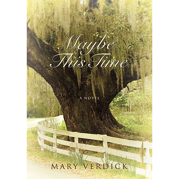 Maybe This Time, Mary Verdick