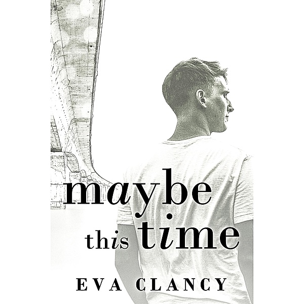 Maybe This Time, Eva Clancy