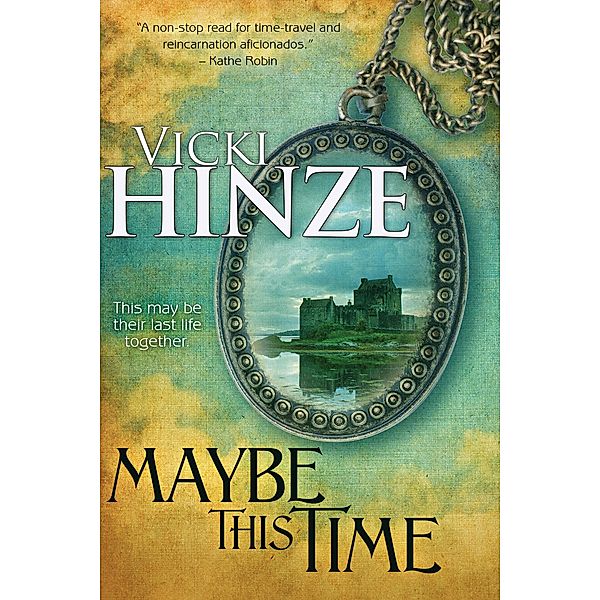 Maybe This Time / Bell Bridge Books, Vicki Hinze