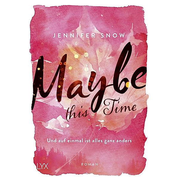 Maybe this Time - Und auf einmal ist alles ganz anders / Colorado Ice Bd.1, Jennifer Snow