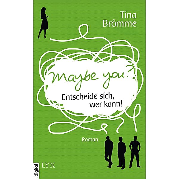 Maybe You? Entscheide sich, wer kann! / Entscheide-dich-Reihe Bd.01, Tina Brömme
