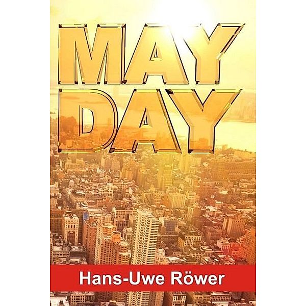 MAYDAY, Hans-Uwe Röwer