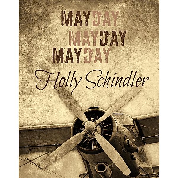 Mayday Mayday Mayday, Holly Schindler