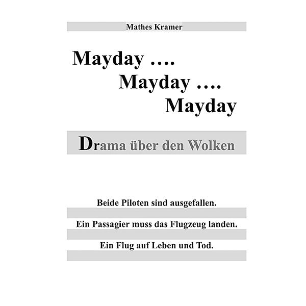 Mayday - Mayday - Mayday, Mathes Kramer