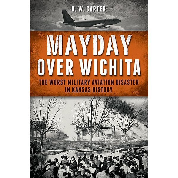 Mayday Over Wichita, D. W. Carter