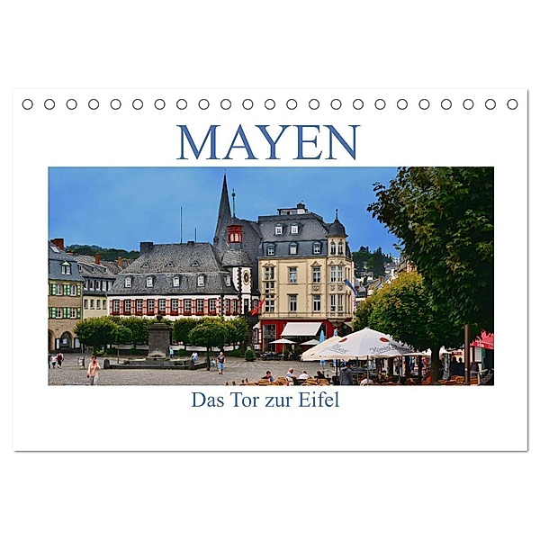Mayen - Das Tor zur Eifel (Tischkalender 2024 DIN A5 quer), CALVENDO Monatskalender, Thomas Bartruff