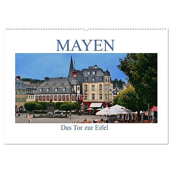 Mayen - Das Tor zur Eifel (Wandkalender 2024 DIN A2 quer), CALVENDO Monatskalender, Thomas Bartruff