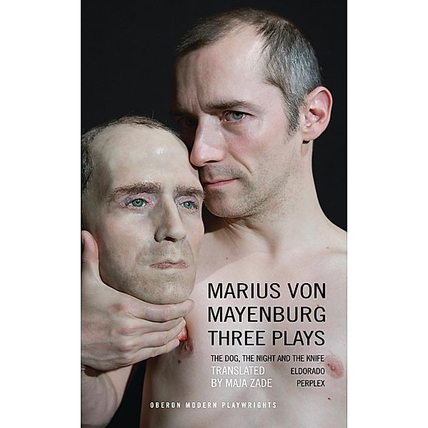Mayenburg: Three Plays, Marius von Mayenburg