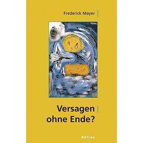 Mayer, F: Versagen ohne Ende?, Frederick Mayer