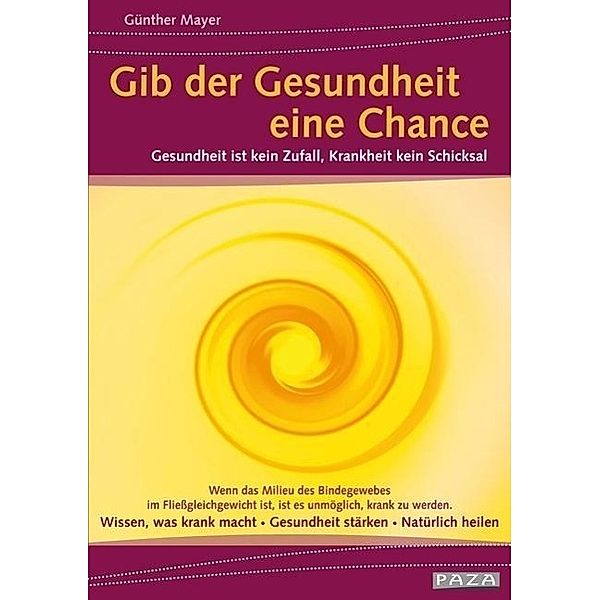 Mayer, G: Gib der Gesundheit eine Chance, Günther Mayer