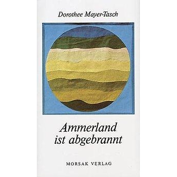Mayer-Tasch, D: Ammerland ist abgebrannt, Dorothee Mayer-Tasch