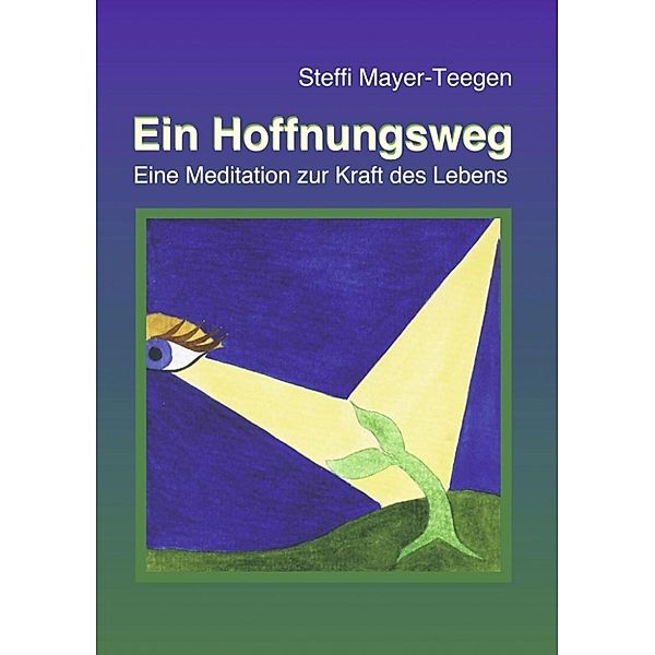 Mayer-Teegen, S: Hoffnungsweg