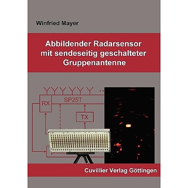 Mayer, W: Abbildender Radarsensor mit sendeseitig geschaltet, Winfried Mayer