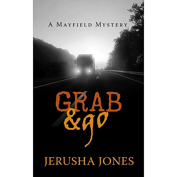 Mayfield Cozy Mystery Series: Grab & Go (Mayfield Cozy Mystery Series, #2), Jerusha Jones