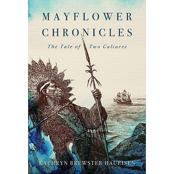 Mayflower Chronicles, Kathryn Haueisen