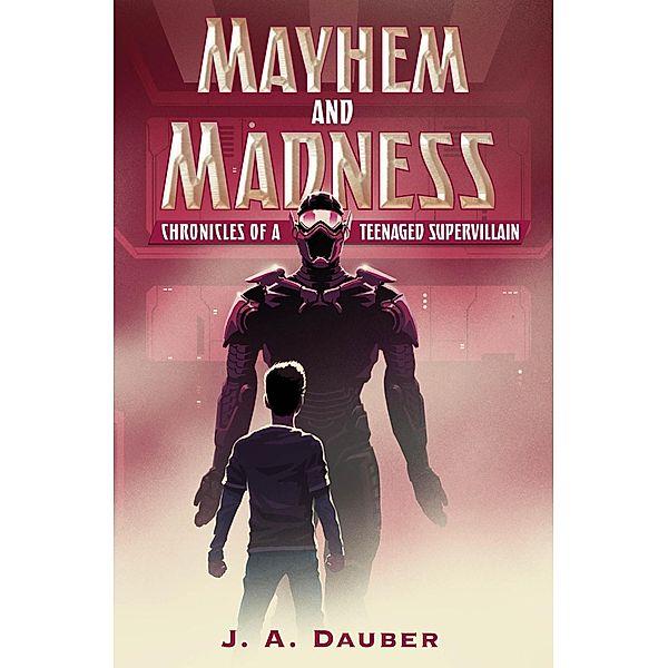 Mayhem and Madness, J. A. Dauber