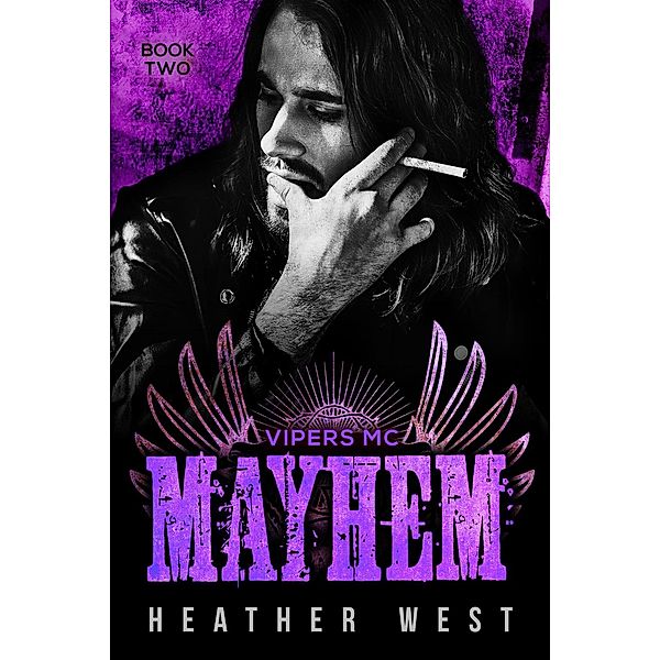 Mayhem (Book 2) / Vipers MC, Heather West