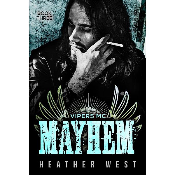 Mayhem (Book 3) / Vipers MC, Heather West